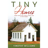 Tiny Homes: Smart Ideas for Living a Great Life in Tiny Homes