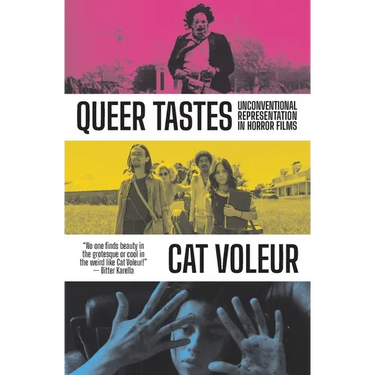 Queer Tastes: Unconventional Representation in Horror Films