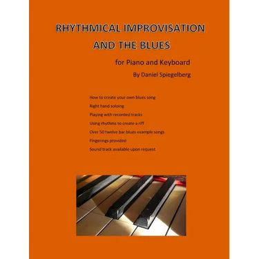 Rhythmical improvisation and the blues: for piano and keyboard