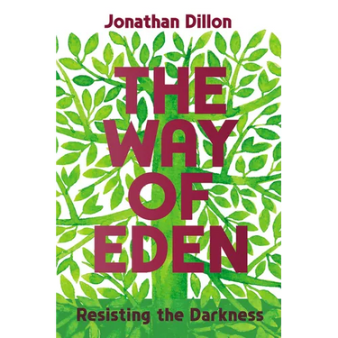 The Way of Eden: Resisting the Darkness
