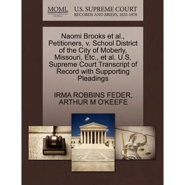 Naomi Brooks et al., Petitioners, V. School District of the City of Moberly, Missouri, Etc., et al. U.S. Supreme Court Transcript of Record with Suppo