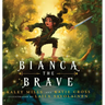 Bianca The Brave