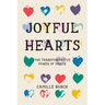 Joyful Hearts: The Transformative Power of Praise