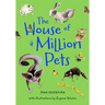 The House of a Million Pets