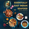 Essentially East Indian Seafood: Recipes from Abby's Hearth