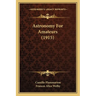 Astronomy For Amateurs (1915)