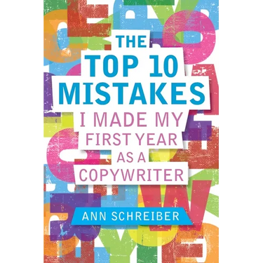The Top 10 Mistakes I Made My First Year as a Copywriter