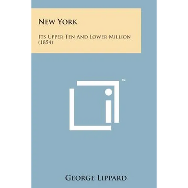 New York: Its Upper Ten and Lower Million (1854)