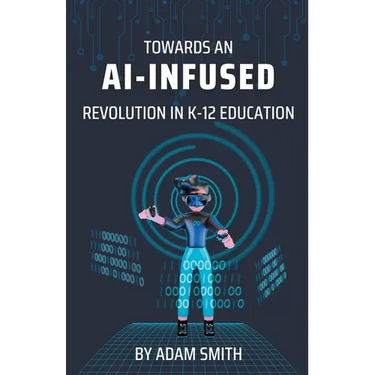 Towards an AI-Infused Revolution in K12 Education