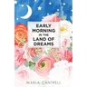 Early Morning in the Land of Dreams