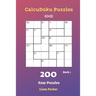 CalcuDoku Puzzles - 200 Easy Puzzles 6x6 Book 1