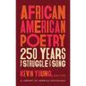 African American Poetry: 250 Years of Struggle & Song (Loa #333): A Library of America Anthology