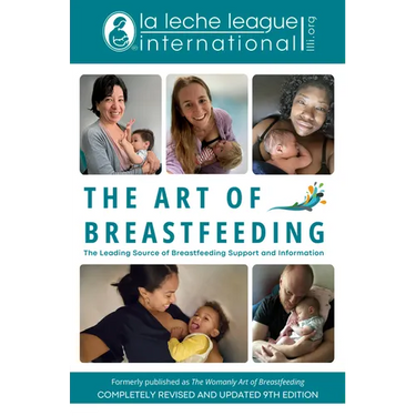 The Art of Breastfeeding: Completely Revised and Updated 9th Edition