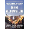 Saving Yellowstone: Exploration and Preservation in Reconstruction America