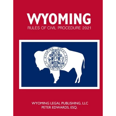 Wyoming Rules of Civil Procedure 2021
