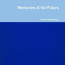Memories of the Future