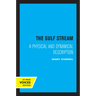 The Gulf Stream: A Physical and Dynamical Description
