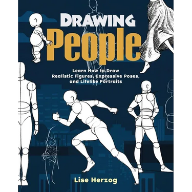Drawing People: Learn How to Draw Realistic Figures, Expressive Poses, and Lifelike Portraits