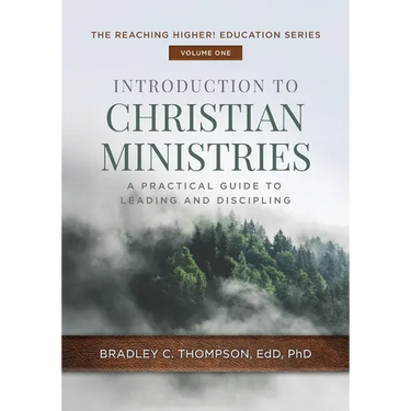 Introduction to Christian Ministries: A Practical Guide to Leading and Discipling