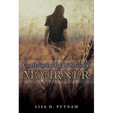 Confessions of a Professional Mourner