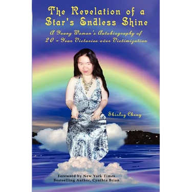 The Revelation of a Star's Endless Shine: A Young Woman's Autobiography of 20-Year Victories over Victimization