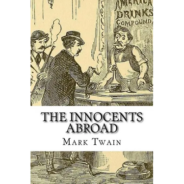 The Innocents Abroad Mark Twain