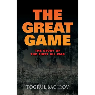 The Great Game: Story of the First Oil War