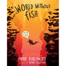 World Without Fish