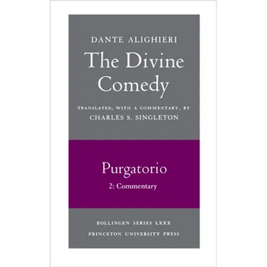 The Divine Comedy, II. Purgatorio, Vol. II. Part 2: Commentary