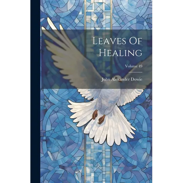 Leaves Of Healing; Volume 49