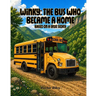 Winky: The Bus Who Became a Home: Based on a True Story