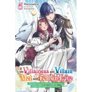 If the Villainess and Villain Met and Fell in Love, Vol. 5 (Light Novel)