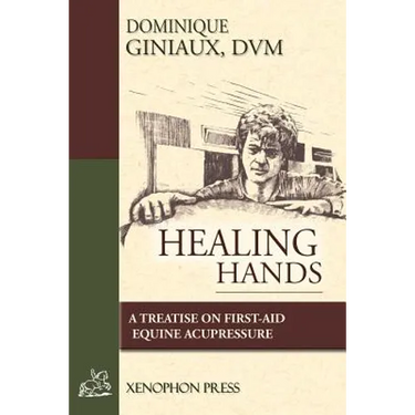 Healing Hands: A Treatise on First-Aid Equine Acupressure