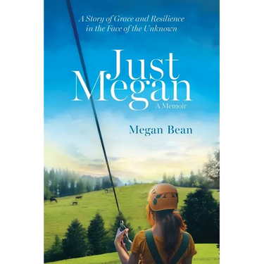 Just Megan: A Story of Grace and Resilience in the Face of the Unknown