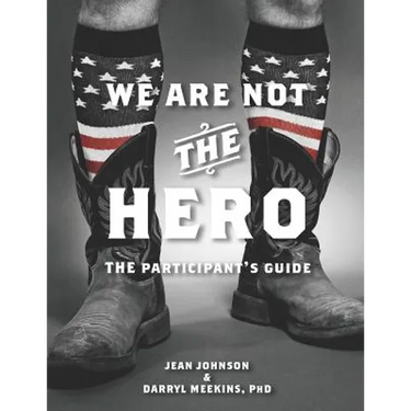 We Are Not The Hero - The Participant's Guide