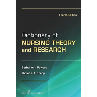 Dictionary of Nursing Theory and Research