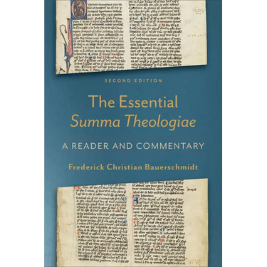 Essential Summa Theologiae: A Reader and Commentary