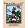 Have You Seen My Bird?