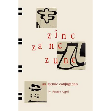 Zinc Zanc Zunc: An Asemic Conjugation