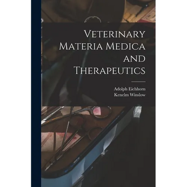 Veterinary Materia Medica and Therapeutics