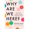 Why Are We Here?: Creating a Work Culture Everyone Wants