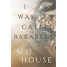 I Was Called Barabbas
