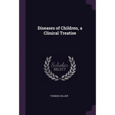 Diseases of Children, a Clinical Treatise