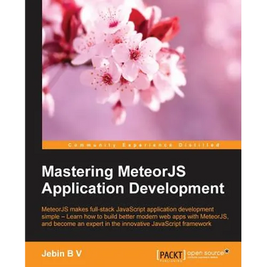 Mastering MeteorJS Application Development