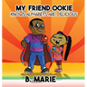 My Friend Ookie Knows Alphabets Are Delicious