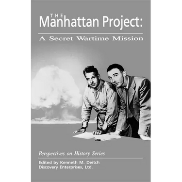 The Manhattan Project: A Secret Wartime Mission
