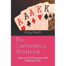 The Cartomancy Workbook: How to Tell Fortunes with Playing Cards
