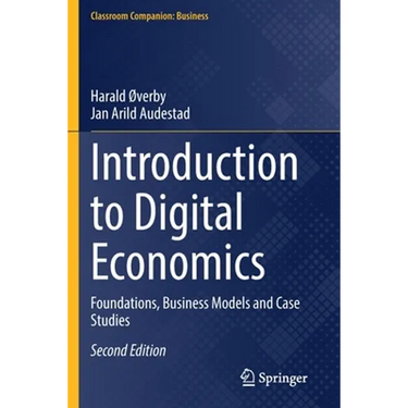 Introduction to Digital Economics: Foundations, Business Models and Case Studies
