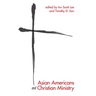 Asian Americans and Christian Ministry