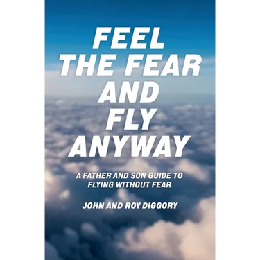 Feel The Fear and Fly Anyway